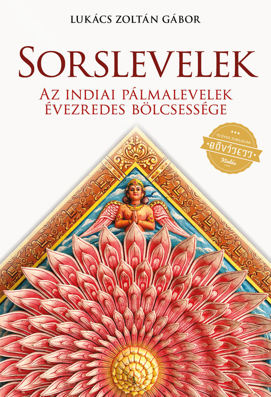 Sorslevelek, az indiai pálmalevelek évezredes bölcsessége - új, bővített kiadás